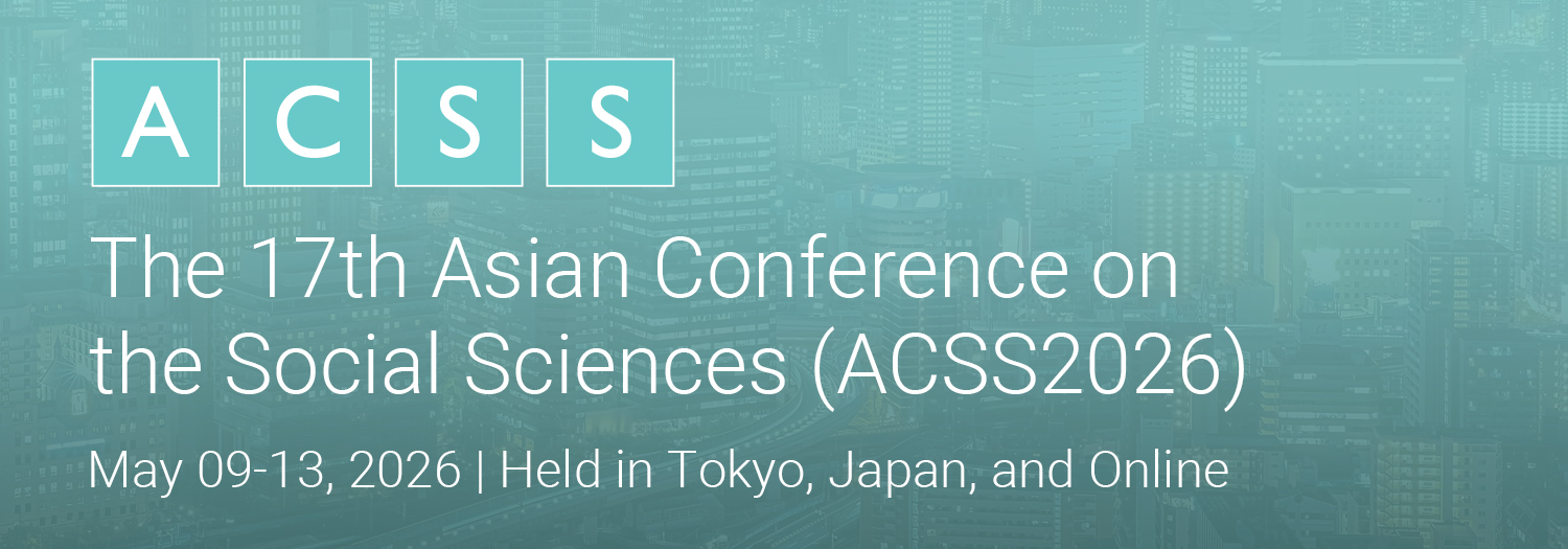The Asian Conference on the Social Sciences (ACSS)