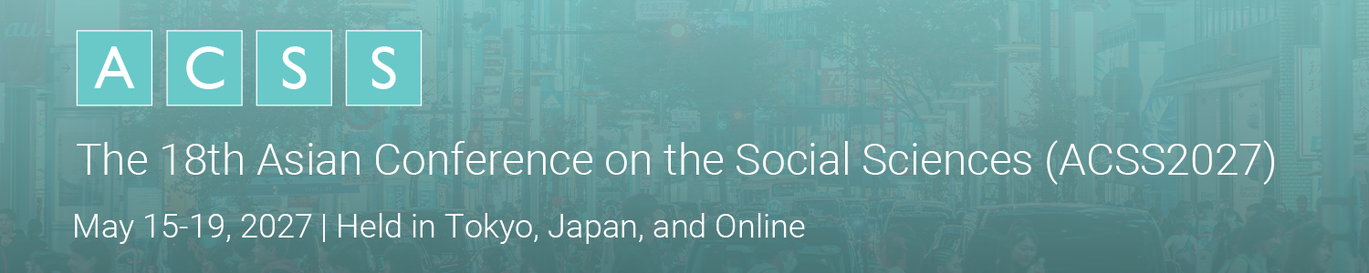 The Asian Conference on the Social Sciences (ACSS)